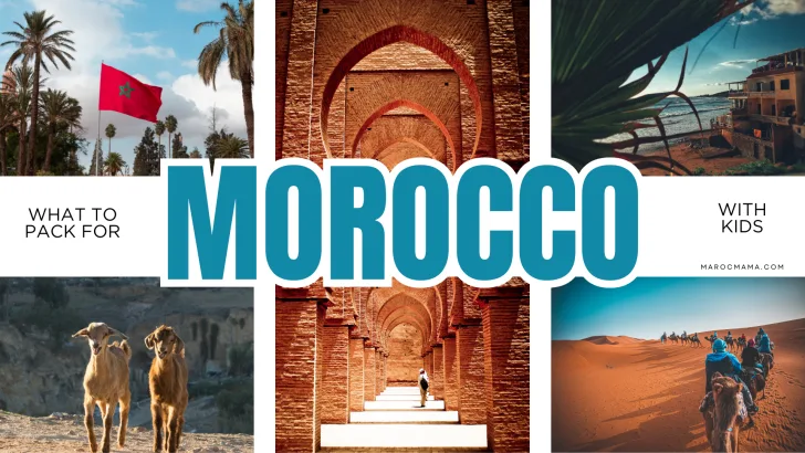 What to Pack for Kids Visiting Morocco