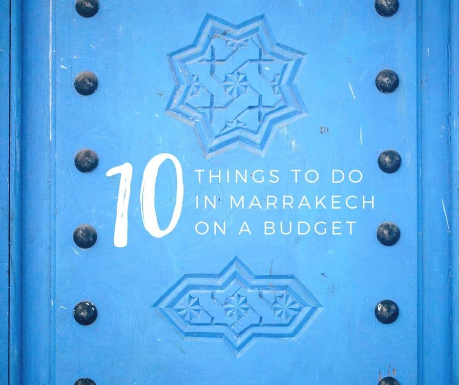 10 Things to do in Marrakech on a Budget