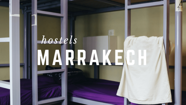 5 Cool Hostels in Marrakech for Your Trip