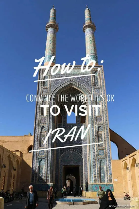 How to convince the world it's ok to travel to Iran