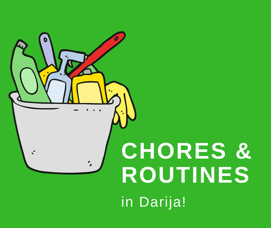 Learning Darija: Chores and Daily Routines