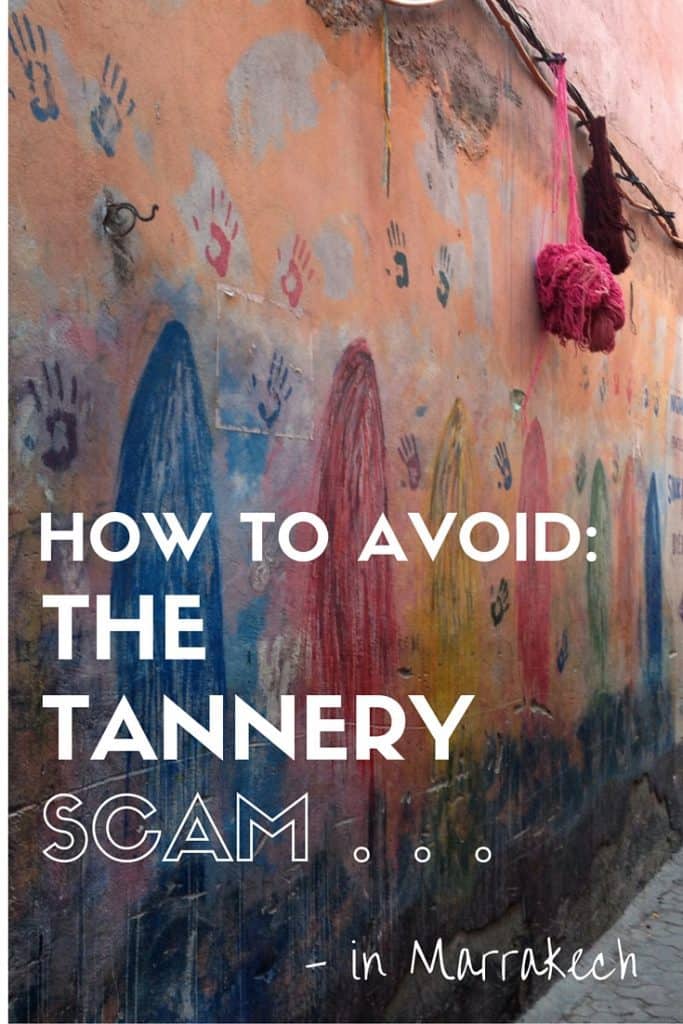 How to Avoid the Tannery Scam in Marrakech