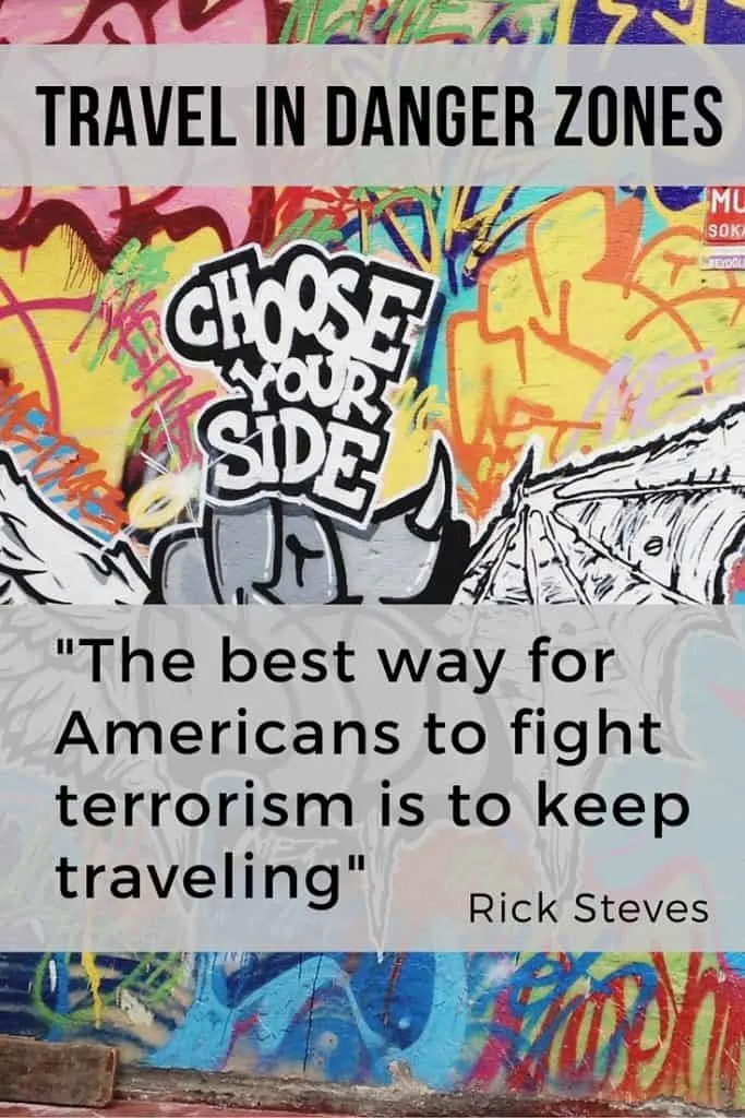The best way for Americans to fight terrorism is to keep traveling! Rick Steves