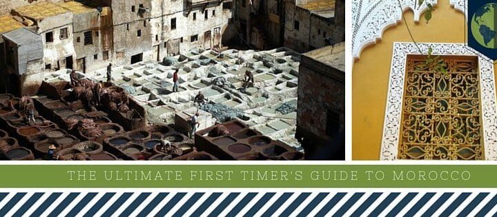 ultimate first timer's guide to morocco