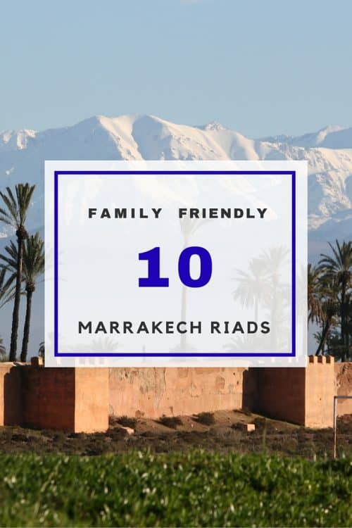 10 Family Friendly Marrakech Riads