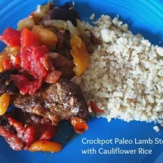 Crockpot Paleo Lamb Stew with Cauliflower Rice