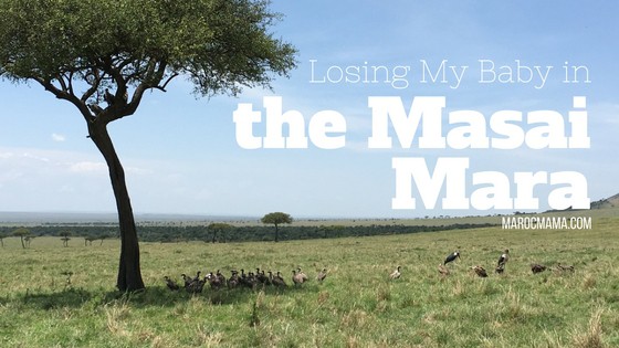 Losing my baby in the Masai Mara
