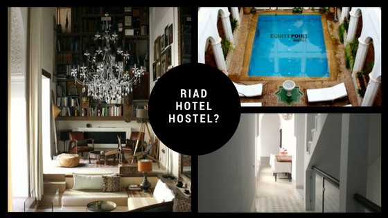 stay in a riad hotel or hostel