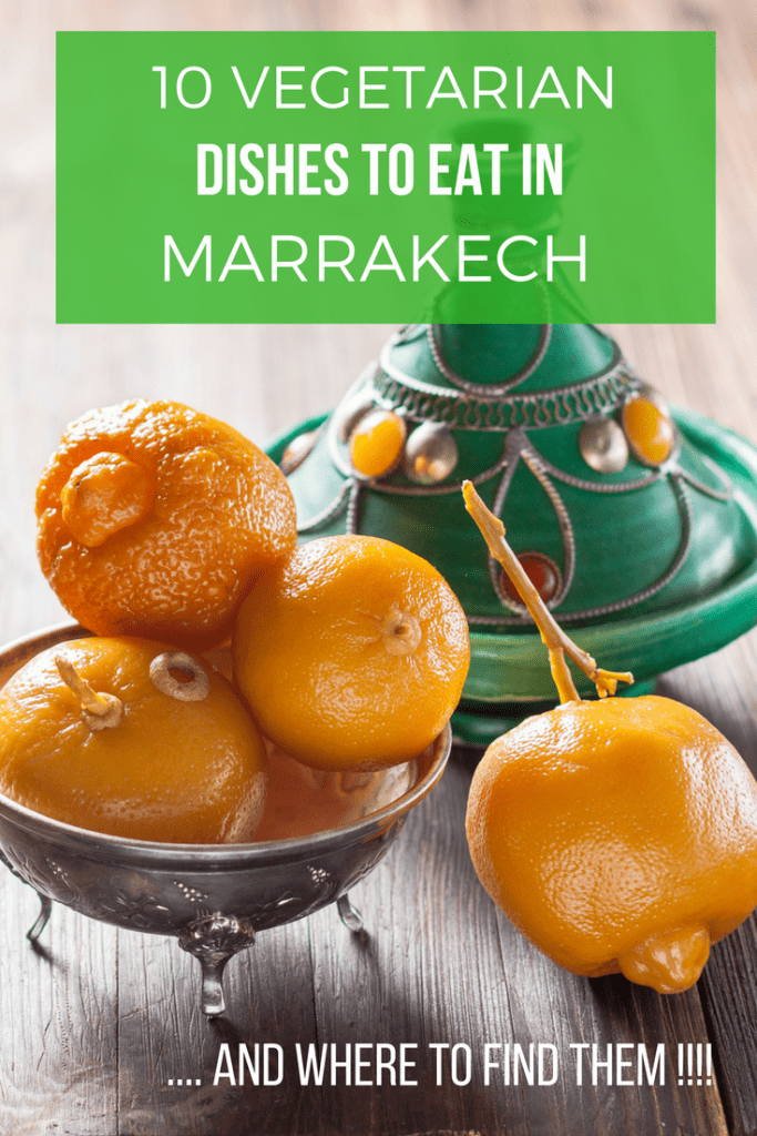 10 Vegetarian Dishes to Try in Marrakech and where to find them!