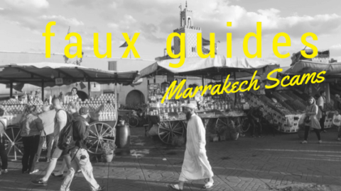 Marrakech Scams: Faux Guides