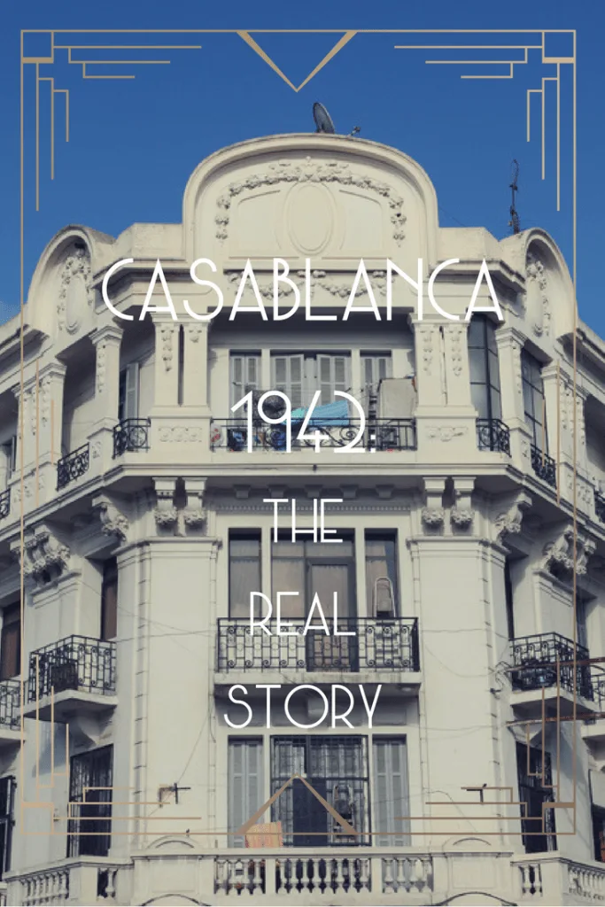 The Real Story of Casablanca in 1942 (1)