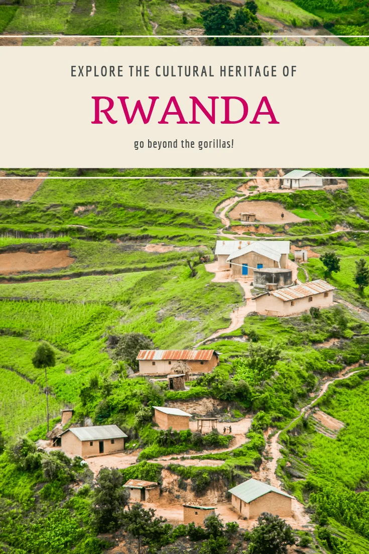 Explore the Cultural Heritage of Rwanda