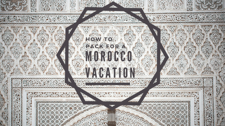 What to Wear in Morocco for All Situations!