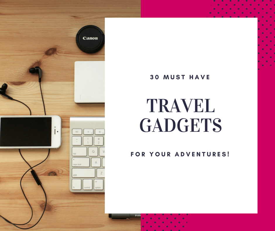Cool Tech Travel Gadgets You’ll Want to Pack!