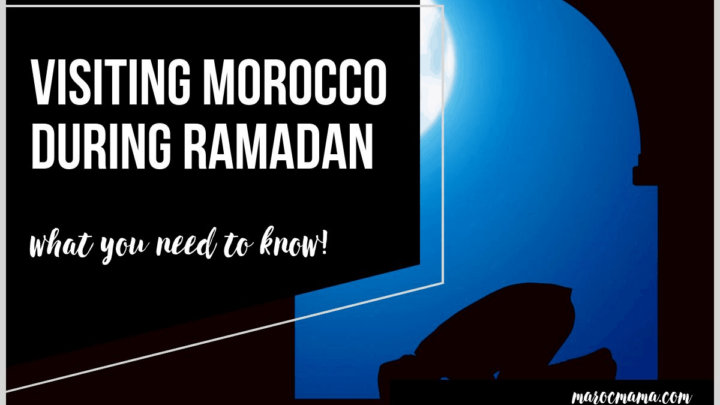 What to Know if you're Visiting Morocco during Ramadan