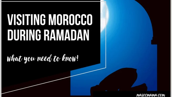 What to Know if you're Visiting Morocco during Ramadan