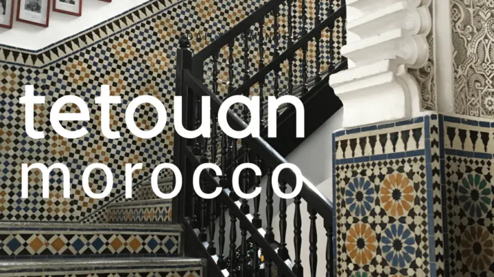 Tetouan Morocco Destination Guide