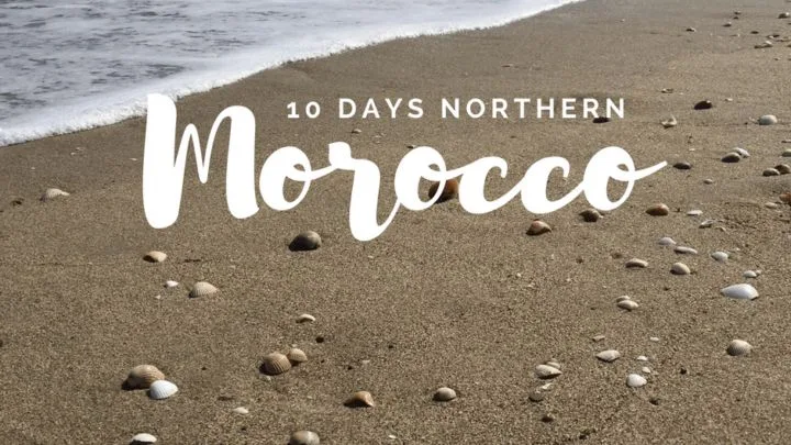 10 Day Itinerary Northern Morocco