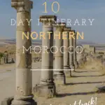 A 10 Day Northern Morocco Itinerary