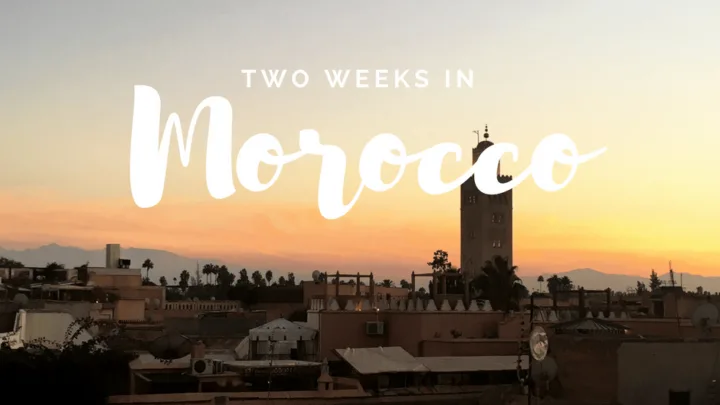 Two Weeks in Morocco Itinerary