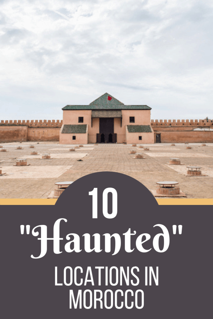 Haunted places in Morocco to visit