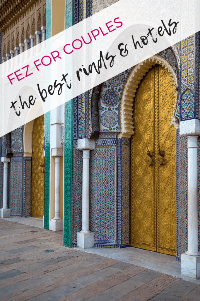 The Best Riads and Hotels for Couples in Fez, Morocco