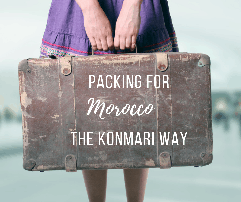 How to Pack for Morocco the Konmari Way