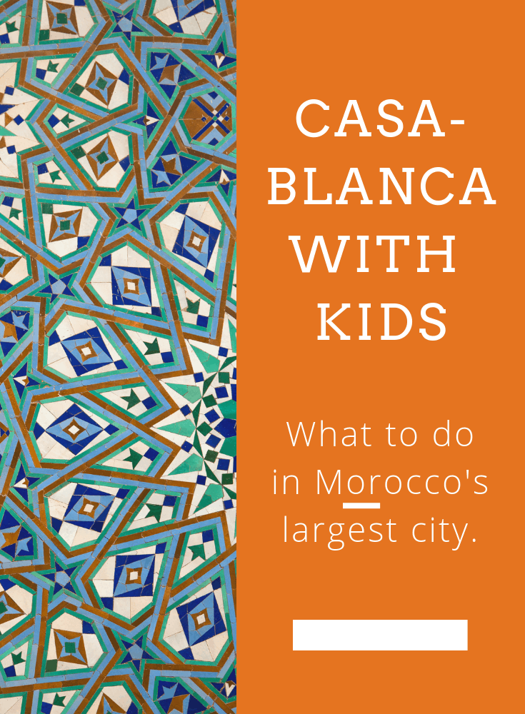 12 Things to Do in Casablanca with Kids
