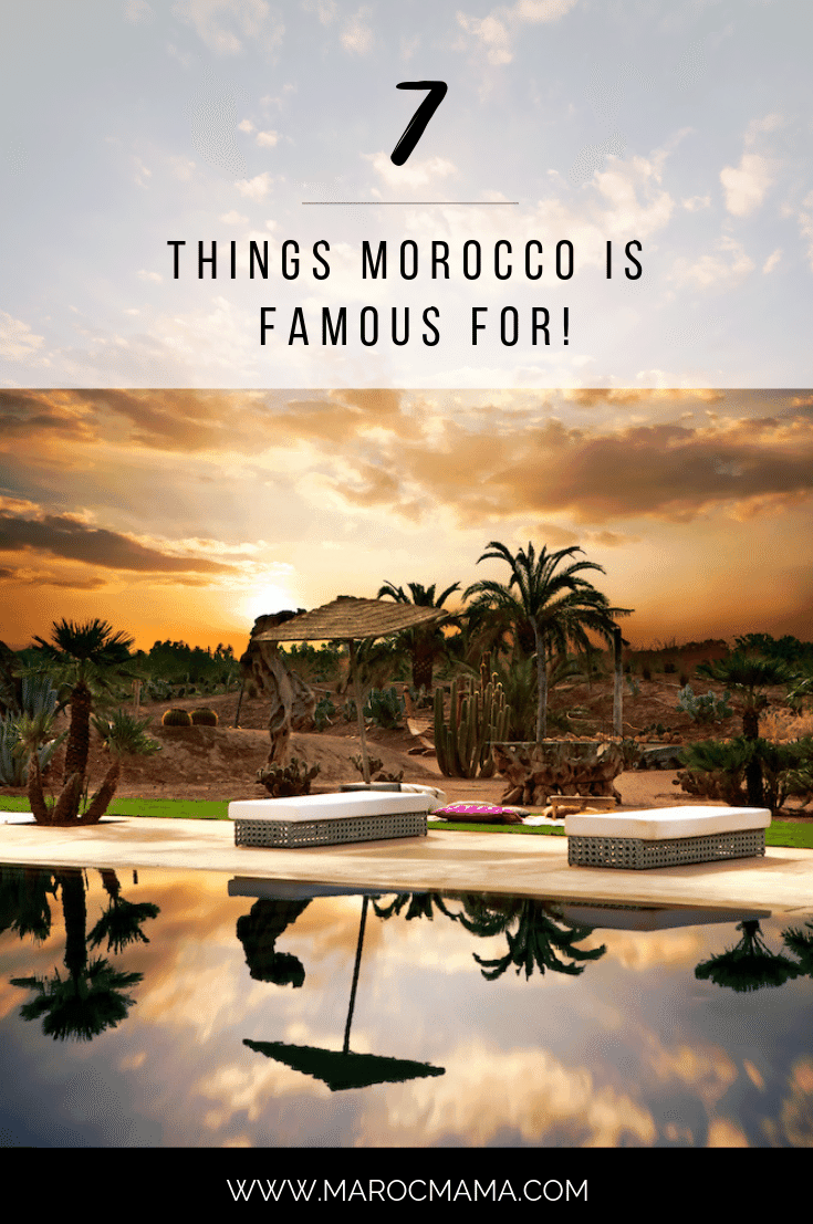 7 Things that Morocco is Famous For MarocMama