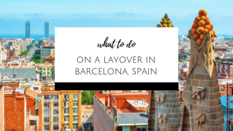 What to do on a layover in Barcelona, Spain