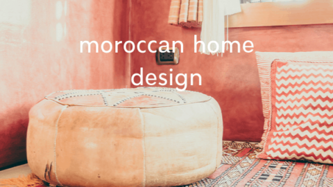 Moroccan Style: How to Add Moroccan Interior Design to Any Home