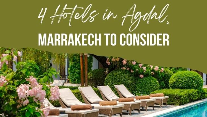 Poolside of a hotel in Agdal, Marrakech with loungers surrounded by plants with the text 4 Hotels in Agdal, Marrakech to Consider