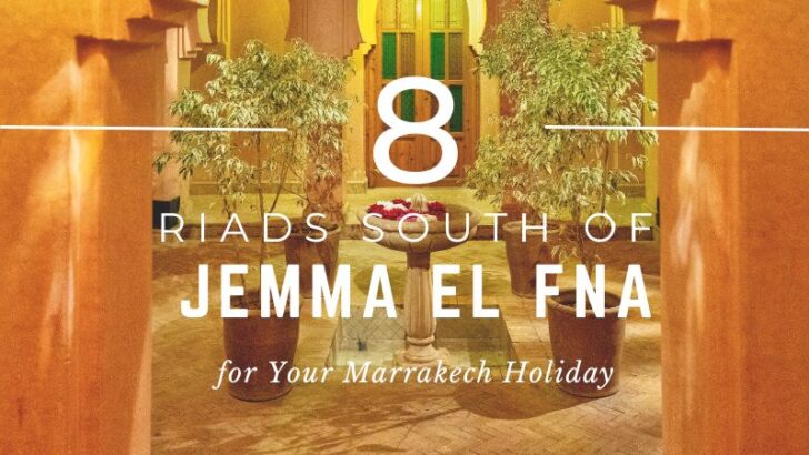 Inside a courtyard of a riad in Morocco with the text 8 Riads South of Jemma el Fna for your Marrakech holiday