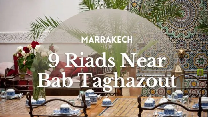 Typical riad in Marrakech with rest and food area with the text 9 Riads Near Bab Taghazout, Marrakech