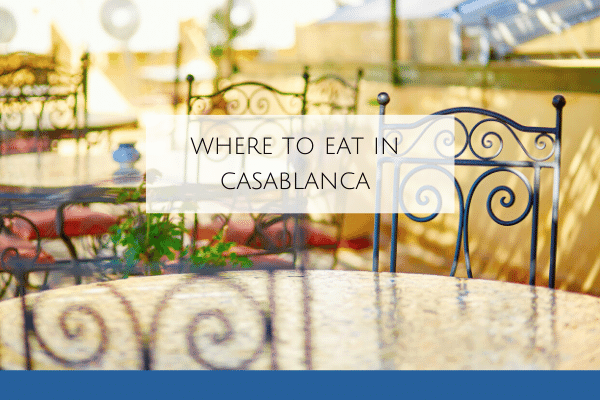 Where to Eat in Casablanca