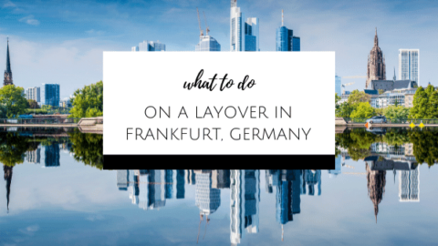 What to do on a layover in Frankfurt, Germany