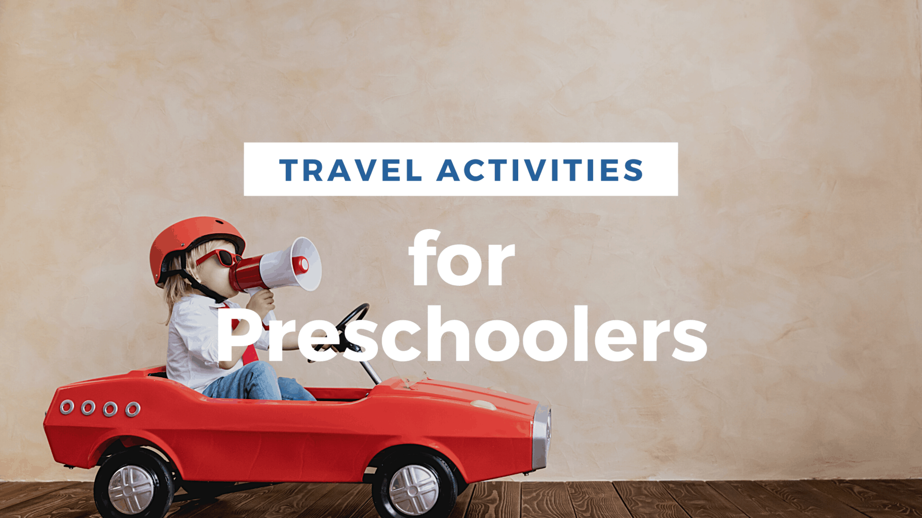 Toddler and Preschool Kids Travel Activities