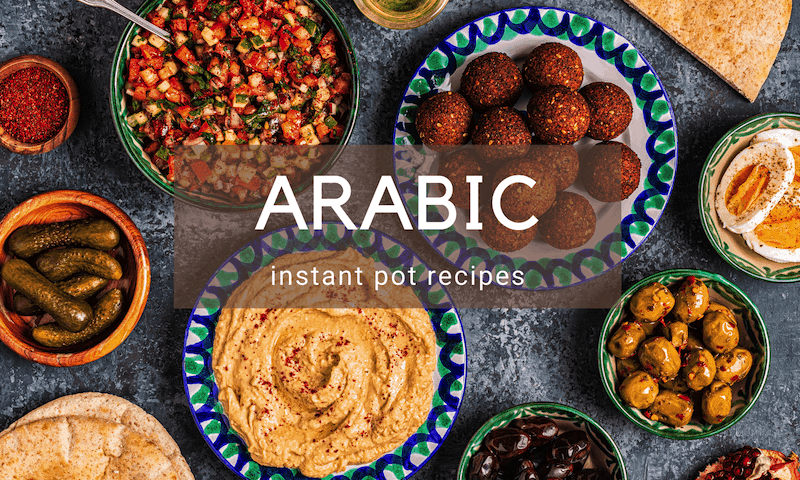 14 Arabic Instant Pot Recipes Made in a Snap