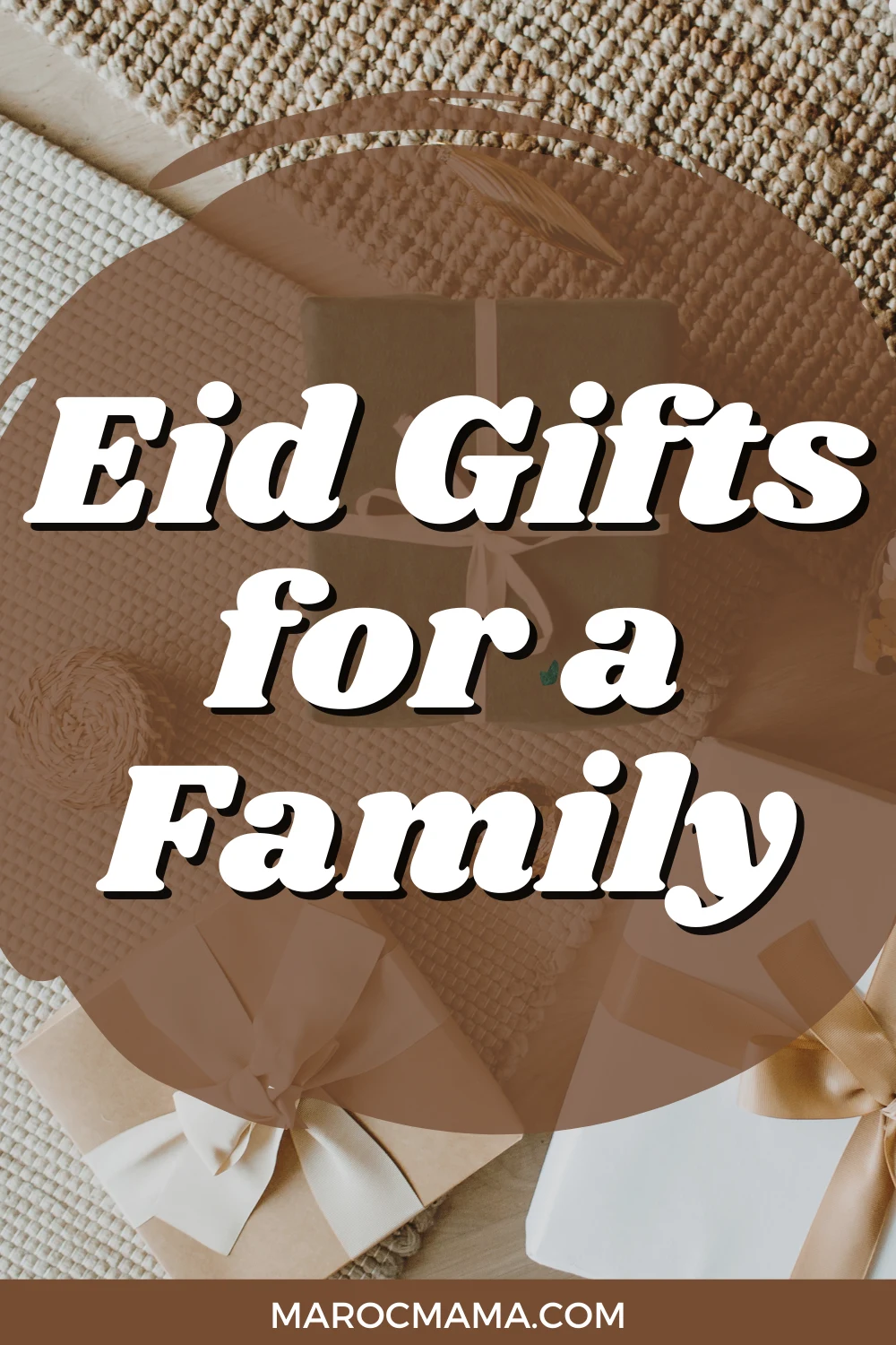Various gift boxes wrapped in ribbons flat laid on a table with the text Eid Gifts for a Family