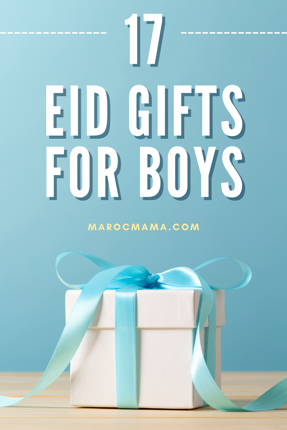 White gift box with light blue ribbon on light blue background with the text 17 Eid Gifts for Boys