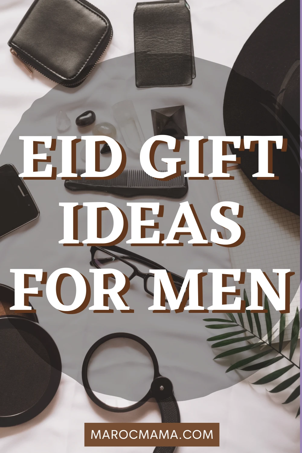 20 Thoughtful Eid Gift Ideas for Men This Year - MarocMama