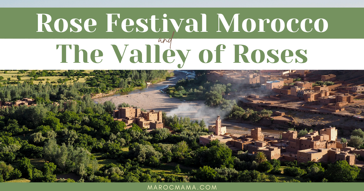 Rose Festival Morocco & The Valley Of Roses - MarocMama