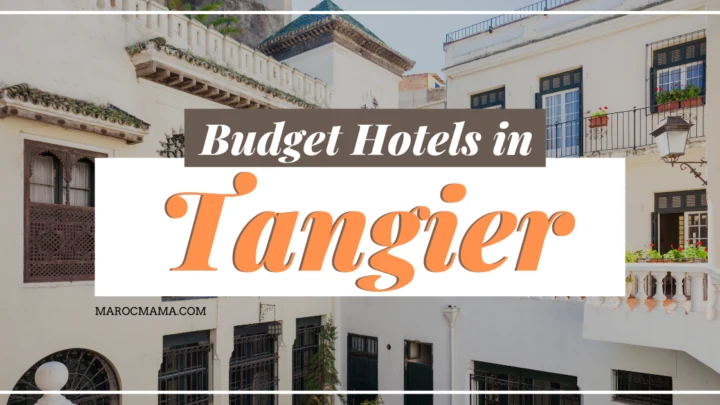 Budget Hotels in Tangier to Stretch Your Budget