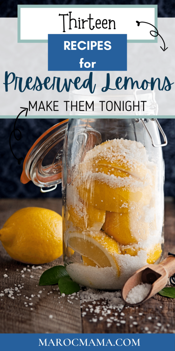 13 Preserved Lemon Recipes {Beyond Tajines!} MarocMama