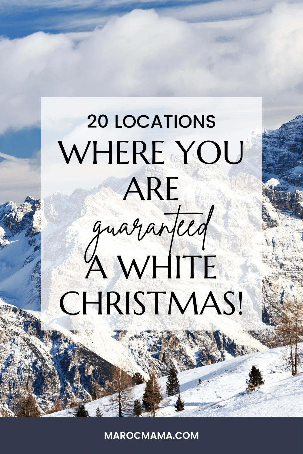 20 Destinations for a Guaranteed White Christmas! - MarocMama