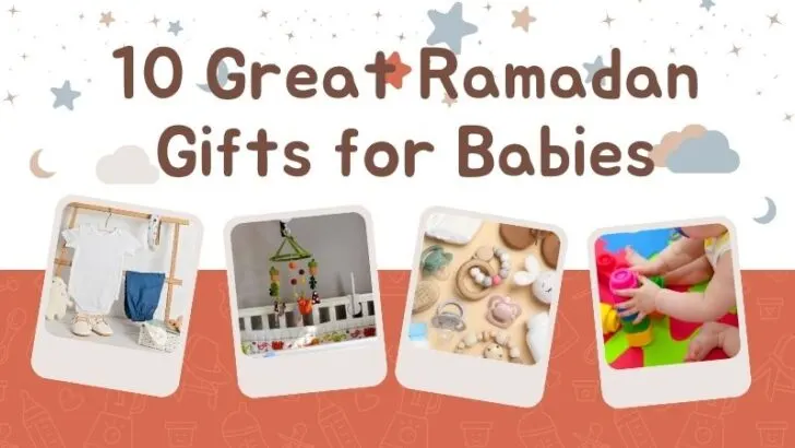 Various baby gift ideas with the text Great Ramadan Gifts for Babies
