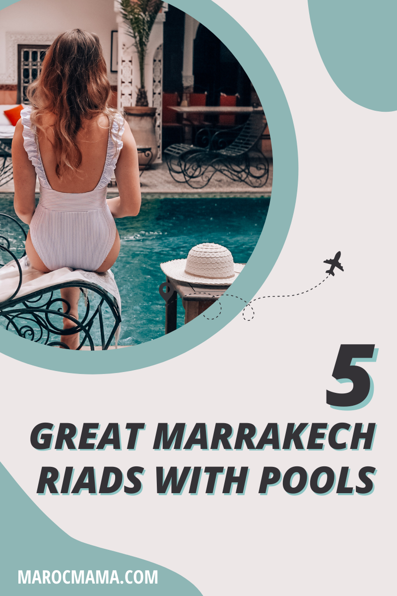 5 Great Marrakech Riads with Pools