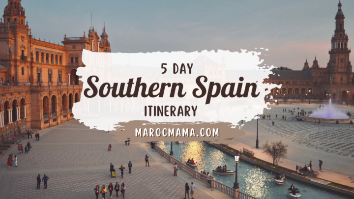 Plaza de Espana in Seville, Spain with the text 5 Days in Southern Spain Itinerary