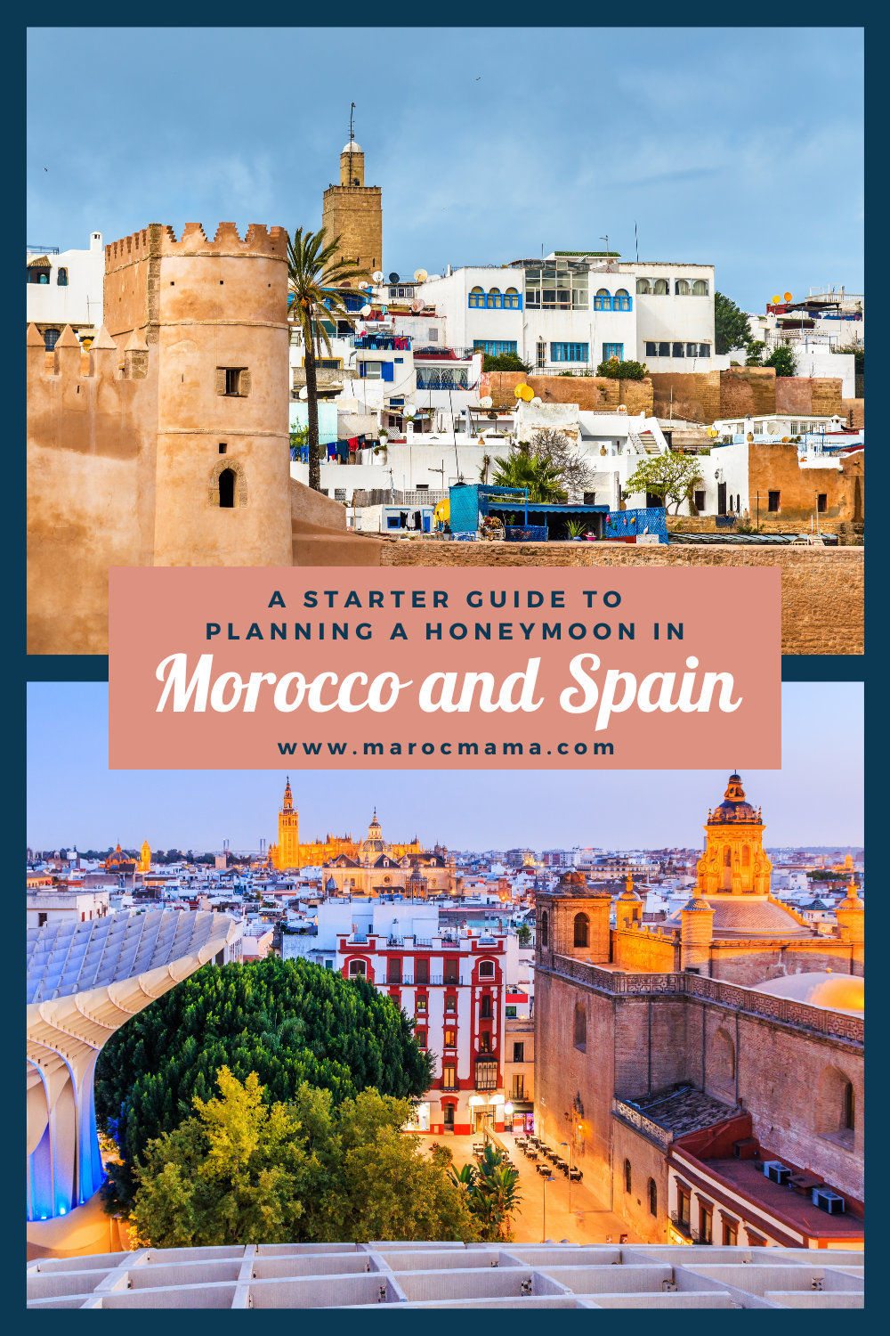 places to visit during your honeymoon in Morocco and Spain