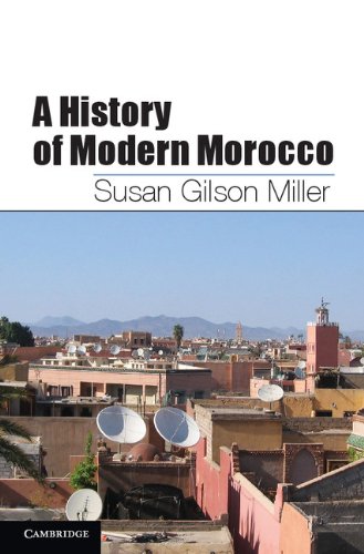 A History of Modern Morocco by Susan Gilson Miller